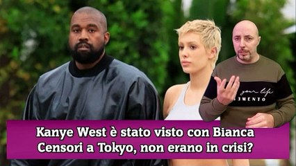 Kanye West è stato visto con Bianca Censori a Tokyo, non erano in crisi