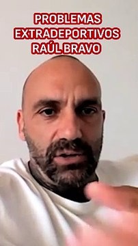 Raúl Bravo cuenta cómo vivió todos sus problemas extradeportivos