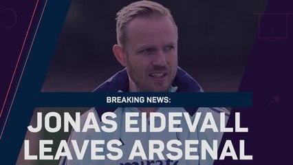 Breaking News - Jonas Eidevall leaves Arsenal