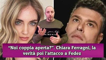 Finalmente la verità di Chiara Ferragni dopo l’attacco a Fedez