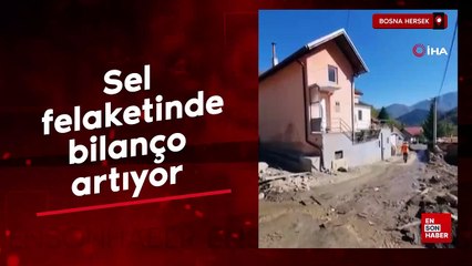 Bosna Hersek'teki sel felaketinde ölü sayısı 26'ya çıktı