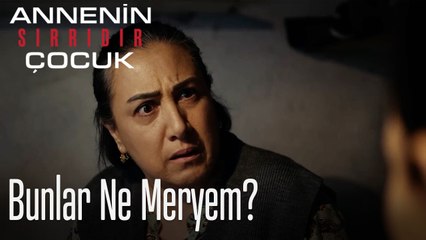 Bunlar Ne Meryem?- Annenin Sırrıdır Çocuk 6. Bölüm
