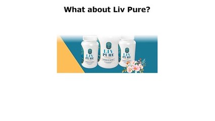 Liv Pure Reviews: Ingredients, Effect, Work, Price