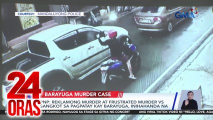 PNP - Reklamong murder at frustrated murder vs sangkot sa pagpatay kay Barayuga, inihahanda na | 24 Oras