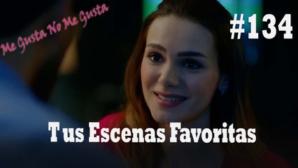 Tus Escenas Favoritas #134 - Me Gusta No Me Gusta