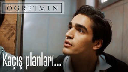 Kaçış planları...