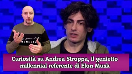 Curiosità su Andrea Stroppa, il genietto millennial referente di Elon Musk