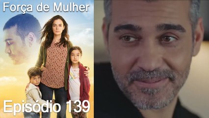 Força de Mulher Episodio 139 (Dublagem em Português)