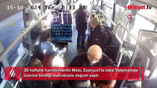 35 haftalık hamile kadın, metrobüste doğum yaptı!