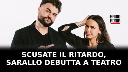 "Scusate il ritardo", al Parioli di Roma arriva il debutto di Lele Sarallo