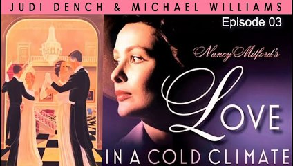Love in a Cold Climate | Judi Dench in British TV Miniseries 1980 Episode 03 | Subtitles