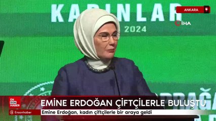 Emine Erdoğan, kadın çiftçilerle bir araya geldi