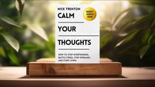 [Review] Calm Your Thoughts (Nick Trenton) Summarized.