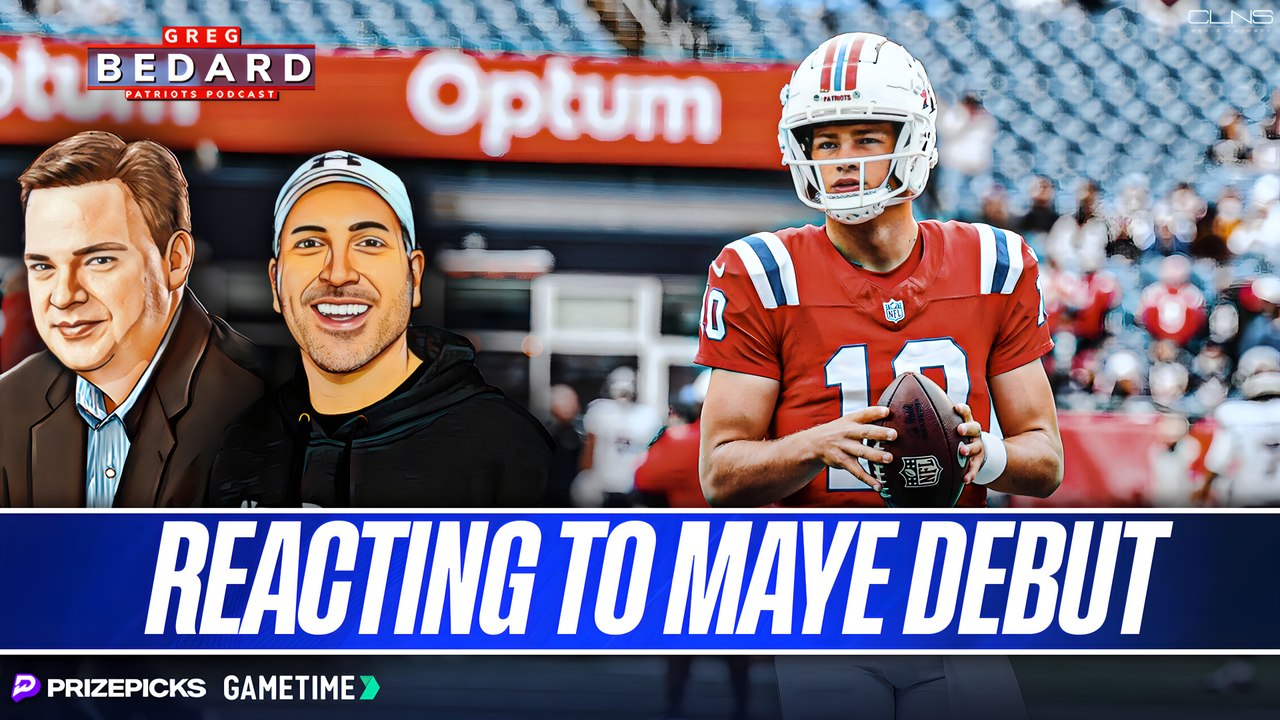 Was Drake Maye’s debut OVERRATED? | Greg Bedard Patriots Podcast