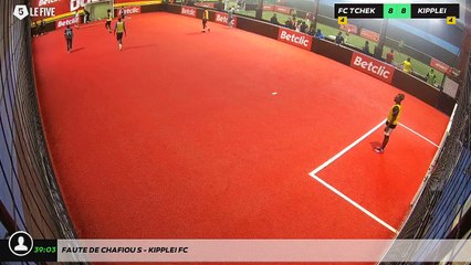 Faute de Chafiou S - KIPPLEI FC