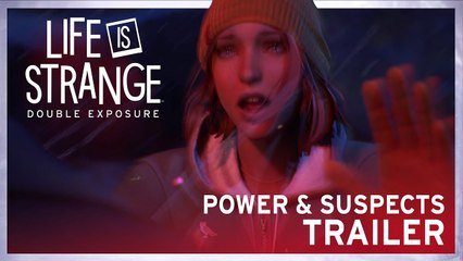 Life is Strange Double Exposure - Trailer Pouvoirs et suspects