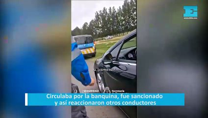 Circulaba por la banquina, fue sancionado y así reaccionaron otros conductores