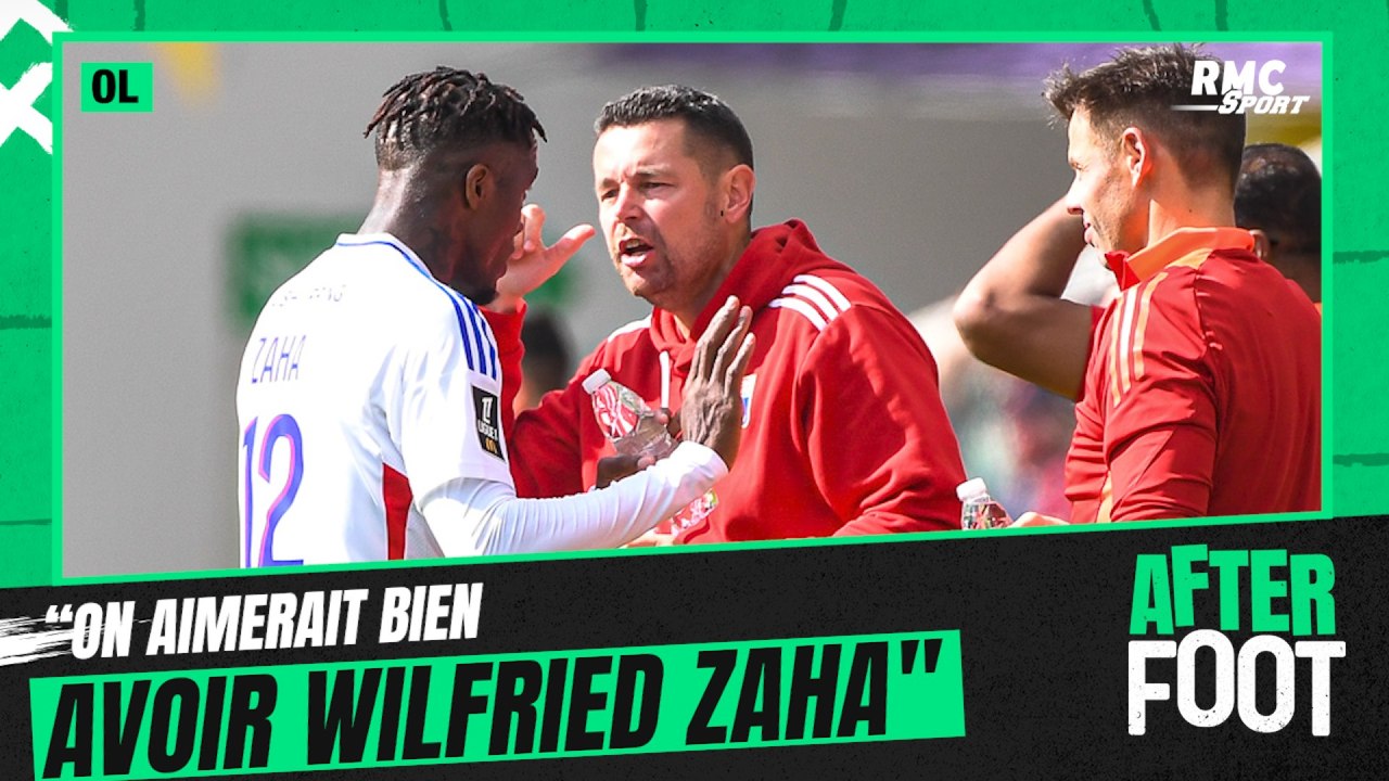 OL : "On a recruté Wilfried Zaha donc on aimerait bien avoir Wilfried Zaha", le message de Sage