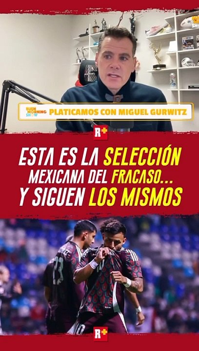Esta es la Selección Mexicana del Fracaso... y siguen los mismos