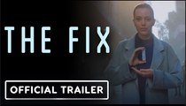The Fix | Official Trailer - Grace Van Dien, Clancy Brown