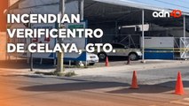 Enchapuchados incendian verificentro de Celaya, Guanauato, hjay dos heridos