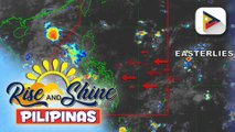Easterlies, patuloy na nakaaapekto sa Luzon at silangang bahagi ng Visayas