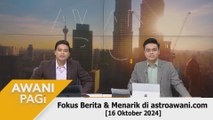 AWANI Pagi: Berita tumpuan & menarik di astroawani.com [16 Oktober 2024]