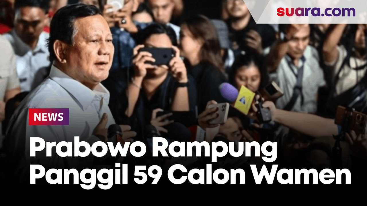 Prabowo Rampung Panggil 59 Calon Wamen dan Kepa...