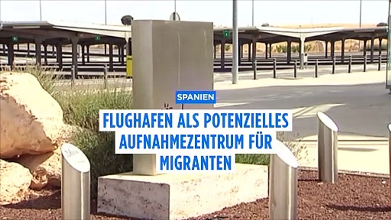 'Konzentrationslager': Streit um leeren Flughafen in Spanien als Zentrum für Migranten