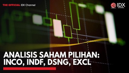 Analisis Saham Pilihan: INCO, INDF, DSNG, EXCL