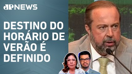 Retomada do horário de verão é descartada pelo governo federal; Dora Kramer e Kobayashi comentam