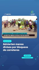Advierten menos divisas por bloqueos de carreteras