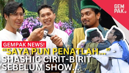 #GempakVideoNews : Kena Cirit-Birit Sebelum Show, Shashic Bangga Kumpulan Sarkas Buat Terbaik - “Saya Pun Penatlah…”
