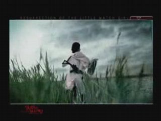 Resurrection of the little match girl (B.A)