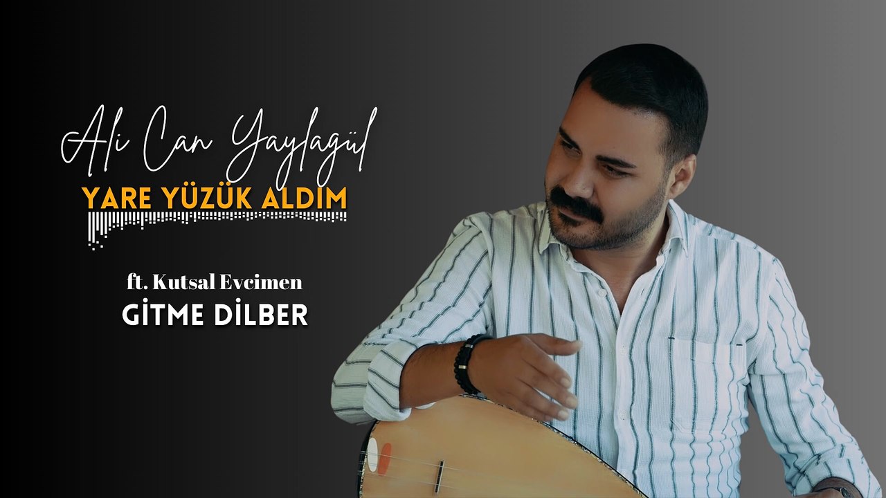 Ali Can Yaylagül - Gitme Dilber ft. Kutsal Evcimen (Official Audio)