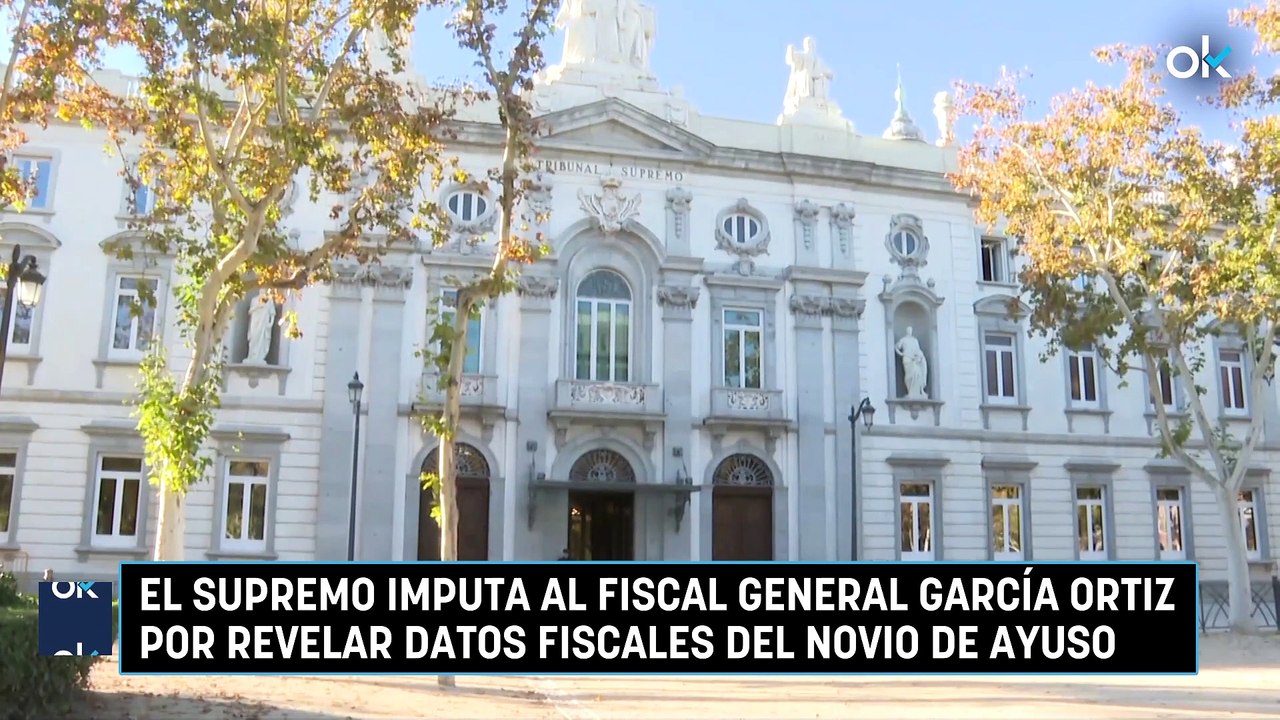 El Supremo imputa al fiscal general García Ortiz por revelar datos ...
