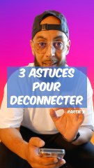  3 astuces qui vont tout changer !