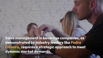 Pedro Oliveira on 5 Key Sales Management Strategies for Beverage Companies, Backed by Kerry Group Expertise