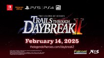 The Legend of Heroes Trails through Daybreak 2 Official Release Date Trailer