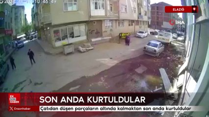 Elazığ'da binanın çatısından düşen parçaların altında kalmaktan son anda kurtuldular