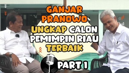 BUAL YP | GANJAR PRANOWO UNGKAP CALON PEMIMPIN RIAU TERBAIK !! Part 1