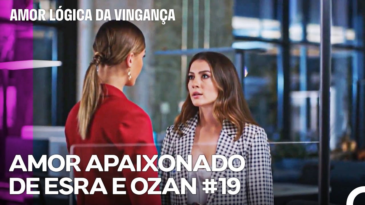 Guerra Fria Entre Çağla E Esra - Amor Lógica da Vingança
