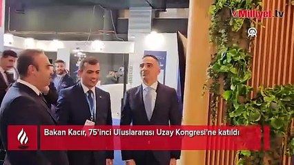 Bakan Kacır, 75’inci Uluslararası Uzay Kongresi'ne katıldı
