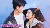 Go Back Lover (2024) Ep.18 Engsub