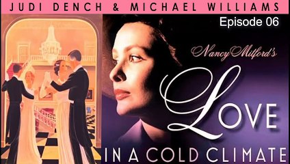 Love in a Cold Climate | Judi Dench in British TV Miniseries 1980 Episode 06 | Subtitles