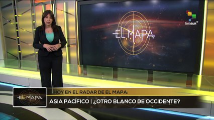 EL MAPA 15-10-24: ASIA PACÍFICO | ¿OTRO BLANCO DE OCCIDENTE?