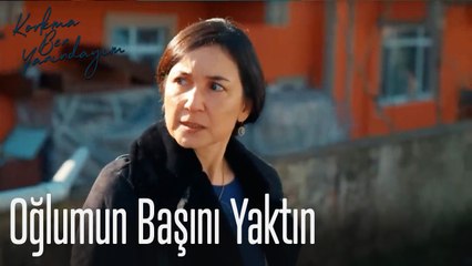 Oğlumun Başını Yaktın-Korkma Ben Yanındayım 2. Bölüm