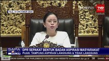 DPR Sepakat Bentuk Badan Aspirasi Masyarakat, Puan: Tampung Aspirasi Langsung & Tidak Langsung