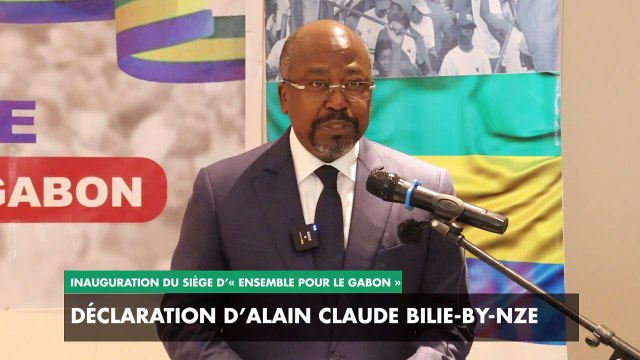 [#Vidéo] Inauguration du siège d’Ensemble pour le Gabon : déclaration d’Alain Claude Bilie-By-Nze