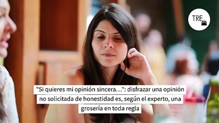 Las personas maleducadas usan estas ocho frases en sus conversaciones sin saber que son groseras según un experto en oratoria